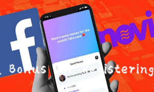 Unlock Your Rewards: Is There a Bonus for Registering and Logging into the TP Wallet?